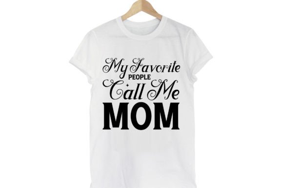 Funny Mom SVG Design: My Favorite People Graphics
