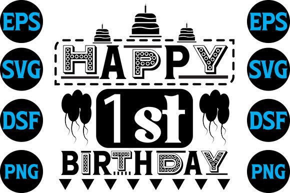 Happy Birthaday SVG Design, Happy 1st — Graphics for Crafts